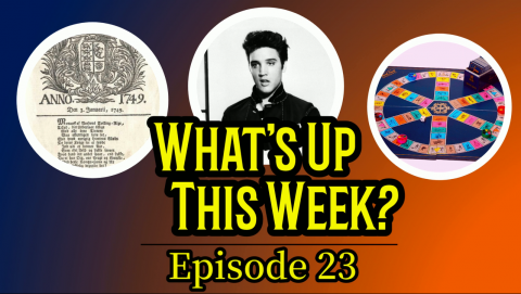 Text: What's Up This Week, Episode 23.  Images of a newspaper, Elvis Presley, and Trivial Pursuit board game