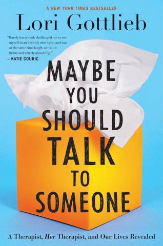 Cover of the book "Maybe You Should Talk to Someone" by Lori Gottlieb