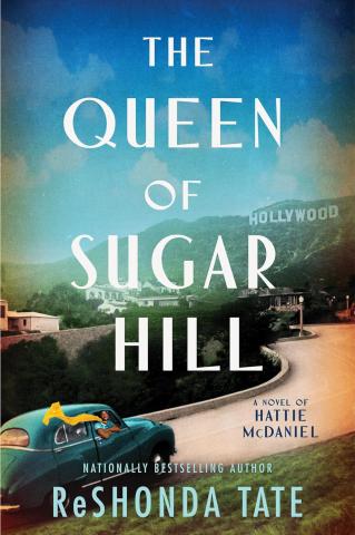 The Queen of Sugar Hill: A Novel of Hattie McDaniel book cover