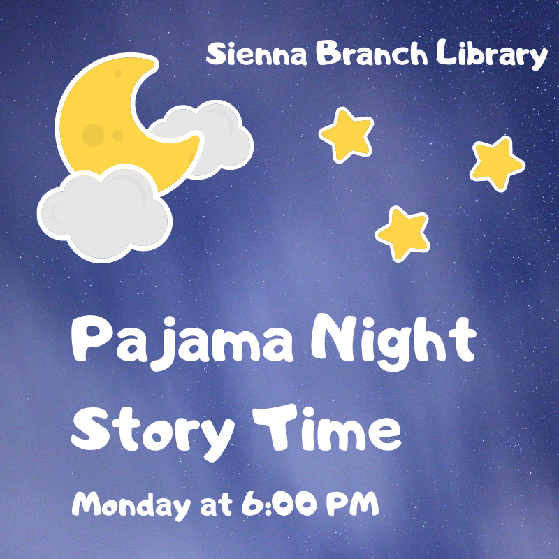 Sienna Branch Library moon and stars Pajama Night Story Time Mondays at 6 pm