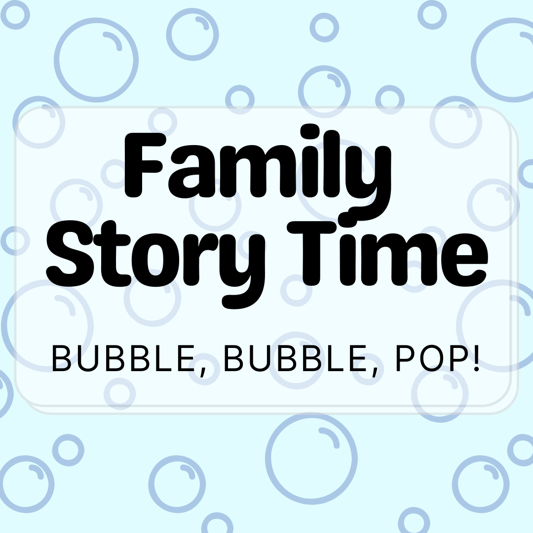 Bubble themed family story time