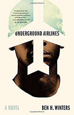 Book cover of "Underground Airlines," by Ben Winters