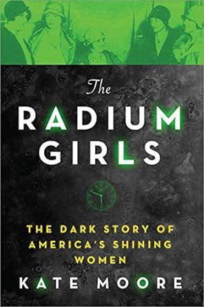 cover of the book "The Radium Girls" by Kate Moore