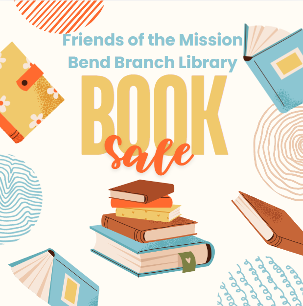 Graphic with books reading "Friends of the Mission Bend Branch Library Book Sale"